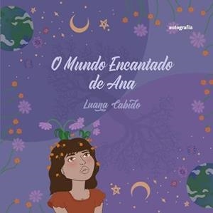 O MUNDO ENCANTADO DE ANA | 9788419367662 | CABIDO, LUANA