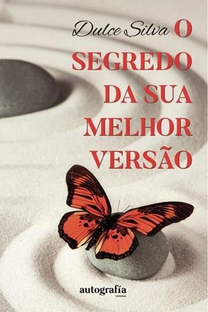 O SEGREDO DA SUA MELHOR VERSÃO | 9788410047587 | SILVA, DULCE