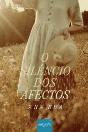 O SIL NCIO DOS AFECTOS | 9788419042835 | RUA, ANA