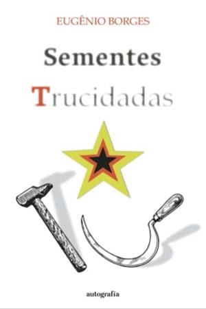 SEMENTES TRUCIDADAS | 9788419445537 | NIO BORGES, EUG