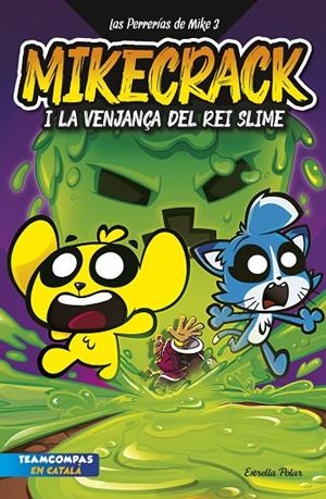 PERRERÍAS DE MIKE 03, LAS. LA VENJANÇA DEL REI SLIME | 9788413898421 | MIKECRACK