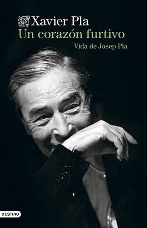 CORAZÓN FURTIVO, UN. VIDA DE JOSEP PLA | 9788423365135 | PLA, XAVIER