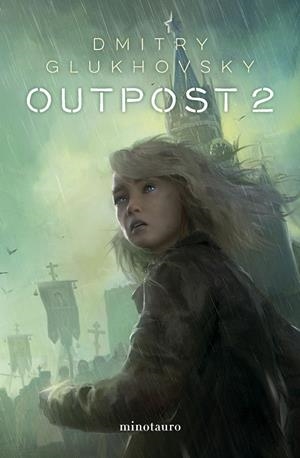 OUTPOST 02 | 9788445014783 | GLUKHOVSKY, DMITRY