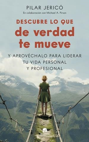 DESCUBRE LO QUE DE VERDAD TE MUEVE | 9788413443300 | JERICÓ, PILAR / PIRSON, MICHAEL A.