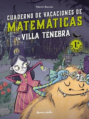 VILLA TÉNEBRA. CUADERNO DE VACACIONES DE MATEMÁTICAS. 1.º DE PRIMARIA | 9788408287384 | RAZZINI, VALERIA