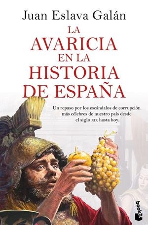 AVARICIA EN LA HISTORIA DE ESPAÑA, LA | 9788408287483 | ESLAVA GALÁN, JUAN
