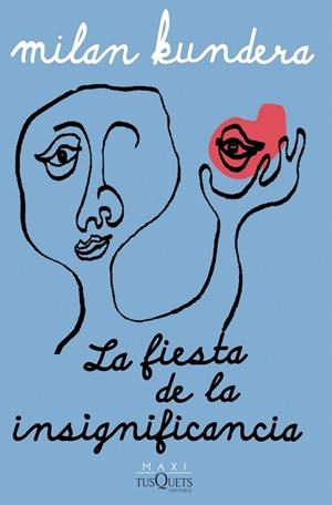 FIESTA DE LA INSIGNIFICANCIA, LA | 9788411074575 | KUNDERA, MILAN