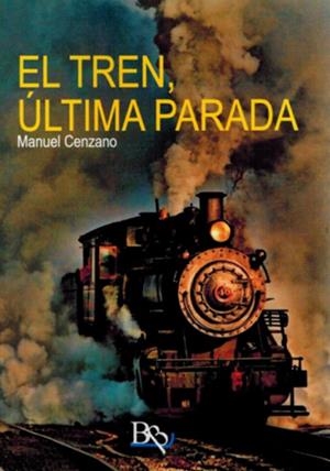 TREN ÚLTIMA PARADA, EL | 9788410092211 | CENZANO, MANUEL