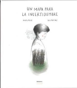 MAPA PARA LA INCERTIDUMBRE, UN | 9788418723902 | MISSE, MIGUEL