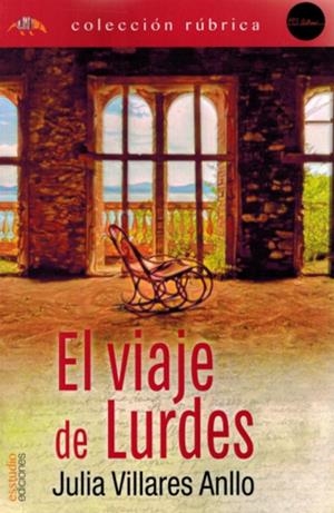 VIAJE DE LURDES, EL | 9788419781482 | VILLARES ANLLO, JULIA