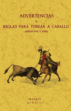 ADVERTENCIAS Y REGLAS PARA TOREAR A CABALLO (SIGLOS XVII Y XVIII) | 9788411710336 | LA SOCIEDAD DE BIBLIÓFILOS ESPAÑOLES