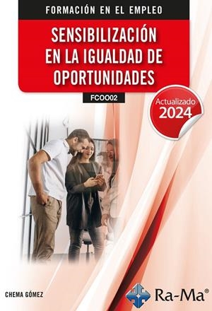 SENSIBILIZACIÓN EN LA IGUALDAD DE OPORTUNIDADES. ACTUALIZADO 2024 | 9788410181700 | GOMEZ, CHEMA