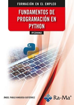 FUNDAMENTOS DE PROGRAMACION EN PYTHON | 9788410181908 | HINOJOSA GUTIERREZ, ANGEL PABLO