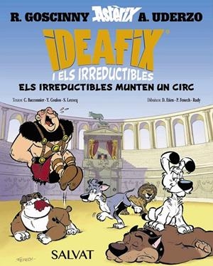 IDEAFIX I ELS IRREDUCTIBLES 04 : ELS IRREDUCTIBLES MUNTEN UN CIRC | 9788469641873 | GOSCINNY, RENÉ / BACCONNIER, CÉDRIC / COULON, YVES / LECOCQ, SIMON