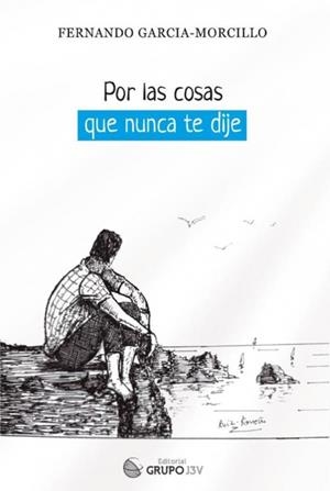 POR LAS COSAS QUE NUNCA TE DIJE | 9788412854800 | GRACIA-MORCILLO, FERNANDO