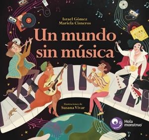 MUNDO SIN MÚSICA,UN | 9788412720501 | GÓMEZ, ISRAEL