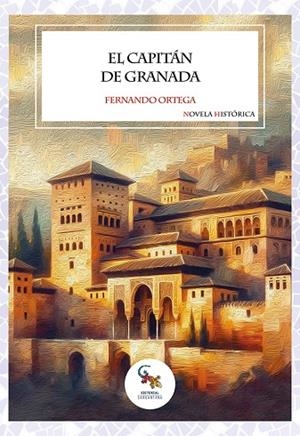 CAPITÁN DE GRANADA, EL | 9788412751697 | ORTEGA, FERNANDO