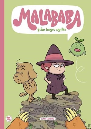 MALABABA Y LAS BAYAS AZULES | 9788418101991 | SORIANO, CLARA