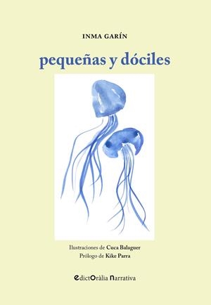 PEQUEÑAS Y DÓCILES | 9788412637168 | GARIN MARTINEZ, INMACULADA