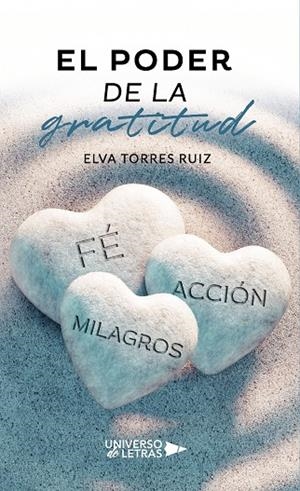 EL PODER DE LA GRATITUD | 9788419138750 | TORRES RUIZ, ELVA