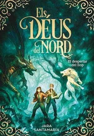 DÉUS DEL NORD, ELS 05. EL DESPERTAR DEL LLOP | 9788419910349 | SANTAMARÍA, JARA