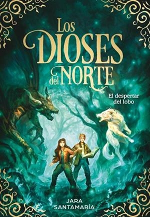 DIOSES DEL NORTE 05, LOS. EL DESPERTAR DEL LOBO | 9788419910332 | SANTAMARÍA, JARA