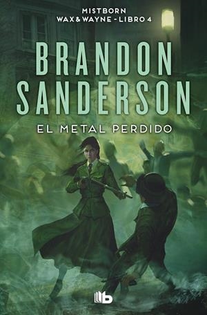 MISTBORN. WAX & WAYNE 04. EL METAL PERDIDO | 9788413149554 | SANDERSON, BRANDON