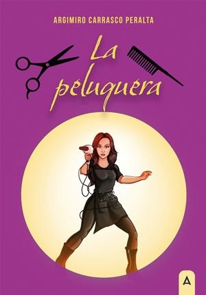 PELUQUERA, LA | 9788410155886 | CARRASCO PERALTA, ARGIMIRO