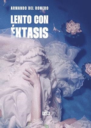 LENTO CON ÉXTASIS | 9788419997289 | DEL ROMERO, ARMANDO