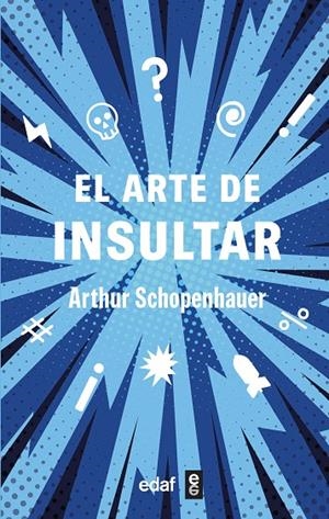 ARTE DE INSULTAR, EL | 9788441443006 | SCHOPENHAUER, ARTHUR