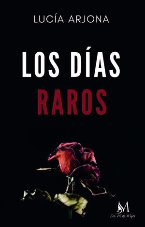 DÍAS RAROS, LOS | 9788410102484 | ARJONA, LUCÍA
