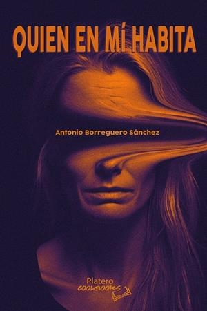 QUIEN EN MÍ HABITA | 9788410062269 | BORREGUERO SÁNCHEZ, ANTONIO