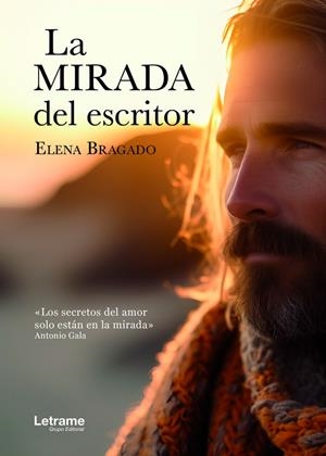 MIRADA DEL ESCRITOR, LA | 9788411816182 | BRAGADO, ELENA