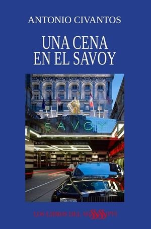 CENA EN EL SAVOY, UNA | 9788412824223 | CIVANTOS MAYO, ANTONIO