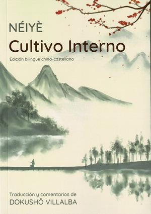NÉIYE CULTIVO INTERNO (ED. BILINGÜE CHINO-CASTELLANO) | 9788410194052 | VILLALBA ROSHI, DOKUSHÔ