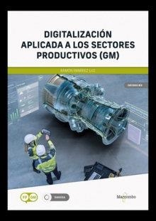DIGITALIZACION APLICADA A LOS SECTORES PRODUCTIVOS | 9788426737854 | RAMIREZ LUZ, RAMON