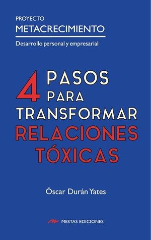 4 PASOS PARA TRANSFORMAR RELACIONES TÓXICAS | 9788410067134 | DURAN YATES, OSCAR