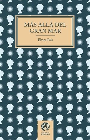 MÁS ALLÁ DEL GRAN MAR | 9788412753509 | PAIS, ELVIRA