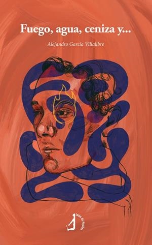FUEGO, AGUA, CENIZA Y? | 9788410058705 | GARCIA VILLALIBRE, ALEJANDRO