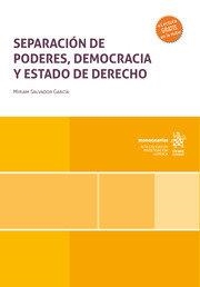 SEPARACIÓN DE PODERES, DEMOCRACIA Y ESTADO DE DERECHO | 9788410560321 | SALVADOR GARCIA, MIRIAM