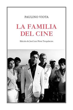 FAMILIA DEL CINE, LA | 9788419874511 | VIOTA CABRERO, PAULINO