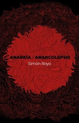 ANARKÍA / ANARCOLEPSIS | 9788412789942 | ROYO, SIMÓN
