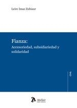 FIANZA : ACCESORIEDAD, SUBSIDIARIEDAD Y SOLIDARIDAD | 9788410174474 | IMAZ ZUBIAUR, LEIRE