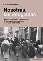 NOSOTRAS, LAS REFUGIADAS | 9788413692470 | MARTINEZ MARTINEZ, ALBA