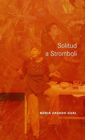 SOLITUD A STROMBOLI | 9788491444640 | CASADO GUAL, NÚRIA
