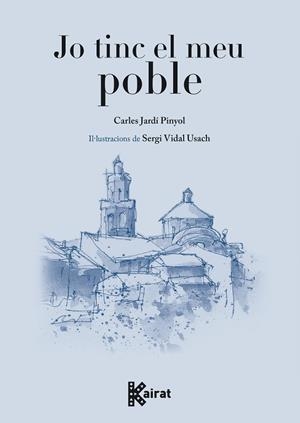 JO TINC EL MEU POBLE | 9788419476289 | JARDÍ PINYOL, CARLES