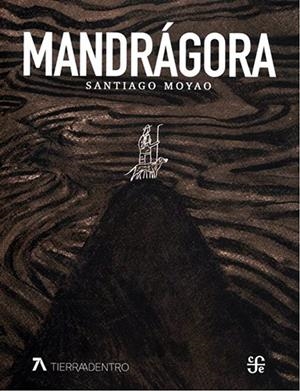 MANDRAGORA | 9786071678188 | MOYAO SANCHEZ, SANTIAGO