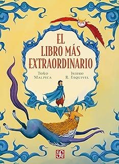 LIBRO MÁS EXTRAORDINARIO, EL | 9786071681157 | MALPICA MAURY, TOÑO