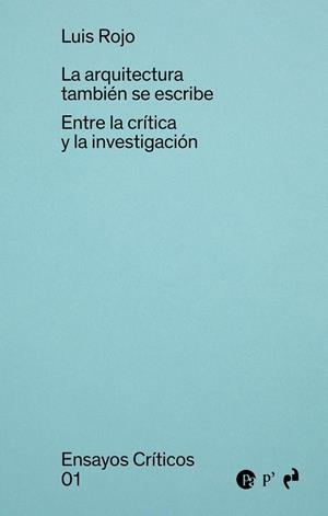ARQUITECTURA TAMBIÉN SE ESCRIBEL, LA | 9788410065154 | ROJO DE CASTRO, LUIS