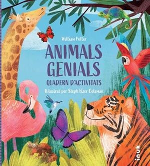 ANIMALS GENIALS. QUADERN D'ACTIVITATS | 9788419968210 | FIZER, STEPHANIE / POTTER, WILLIAM